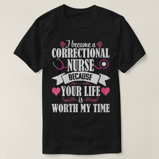 Womens Correctional Nurse Cute Quote Medical Nursi T-Shirt (Design Front)