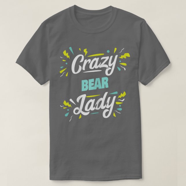 Womens Crazy Bear Lady - Funny Bear  T-Shirt (Design Front)