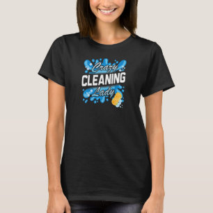 Womens crazy cleaning lady for housekeeper woman T-Shirt