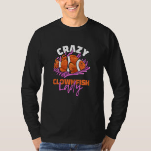 Womens Crazy Clownfish Lady for a Clownfish Owner T-Shirt