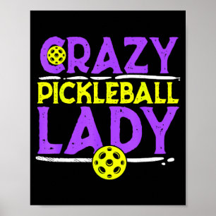 Womens crazy pickleball lady funny pickle ball poster