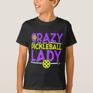 Womens crazy pickleball lady funny pickle ball T-Shirt