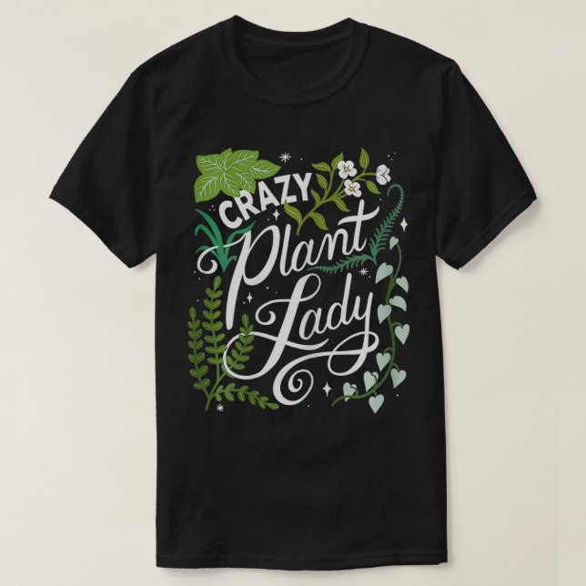 Womens Crazy Plant Lady Plant Mum Plant Lover Gift T-Shirt (Design Front)