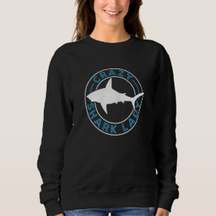 Womens Crazy Shark Lady Marine Biology Shark Sweatshirt