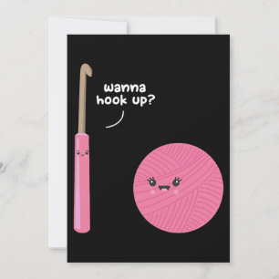 Womens Crocheting Wanna Hook Up Crochet Yarn Croch Invitation