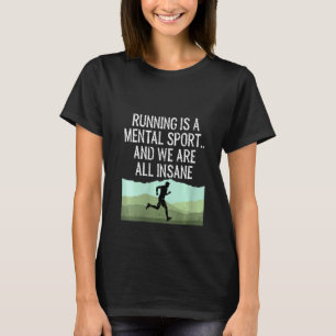 Womens Cross Country Running Is Insane T-Shirt