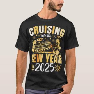 Womens Cruising Into 2025 New Years Eve Party Favo T-Shirt