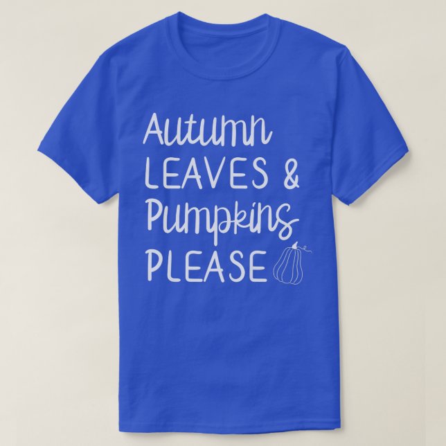 Womens Cute Autumn Leaves & Pumpkins Please Fall T-Shirt (Design Front)