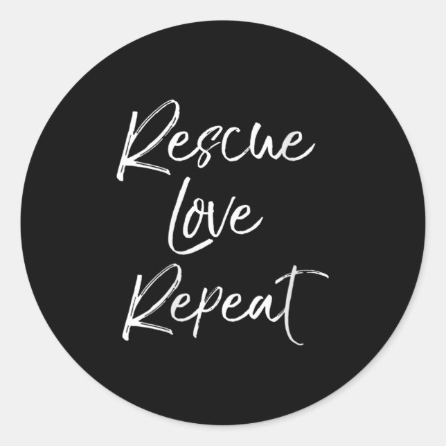 Womens Cute Dog Adoption Quote For Women Pet Rescu Classic Round Sticker (Front)