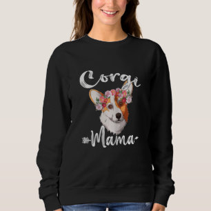 Womens Cute Dog Mum Mother's Day Corgi Mama Floral Sweatshirt