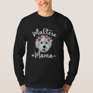 Womens Cute Dog Mum Mother's Day Maltese Mama Flor T-Shirt