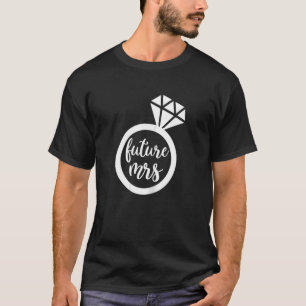 Womens Cute Future Mrs Engagement Marriage Wedding T-Shirt