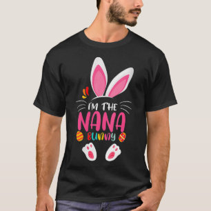 Womens Cute I'm The Nana Bunny Easter Day 2021 Gra T-Shirt
