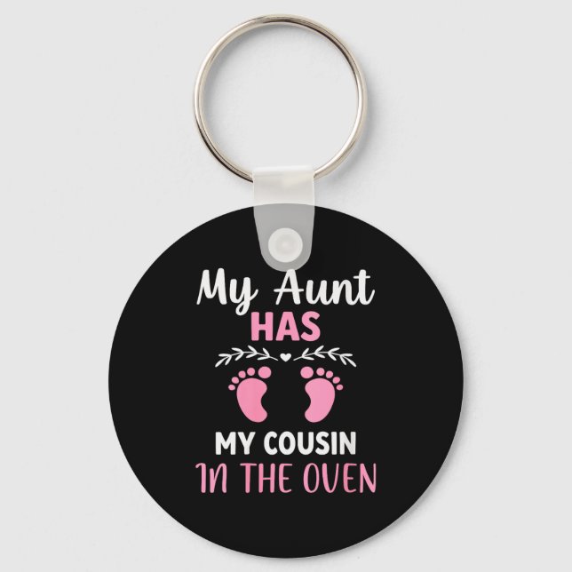 Womens Cute My Aunt Has My Cousin In The Oven Preg Key Ring (Front)