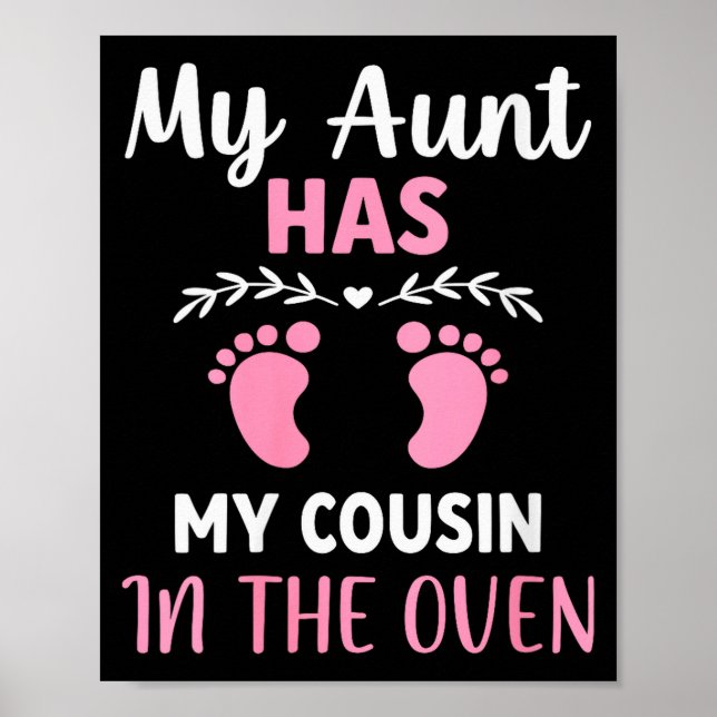 Womens Cute My Aunt Has My Cousin In The Oven Preg Poster (Front)
