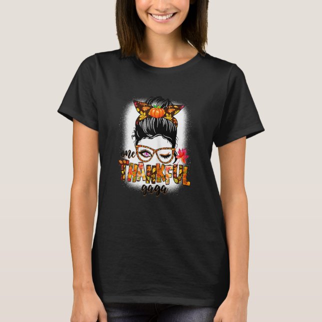 Womens Cute One Thankful Gaga Messy Bun Fall Autum T-Shirt (Front)