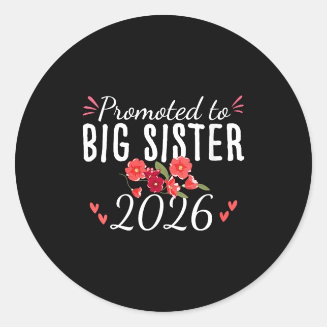 Womens Cute Promoted To Big Sister Est 2026 Floral Classic Round Sticker (Front)