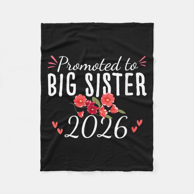 Womens Cute Promoted To Big Sister Est 2026 Floral Fleece Blanket (Front)