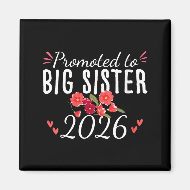 Womens Cute Promoted To Big Sister Est 2026 Floral Magnet (Front)