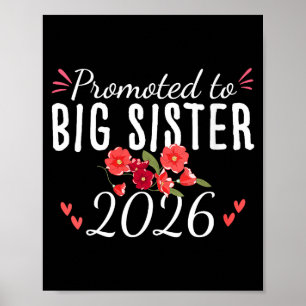 Womens Cute Promoted To Big Sister Est 2026 Floral Poster