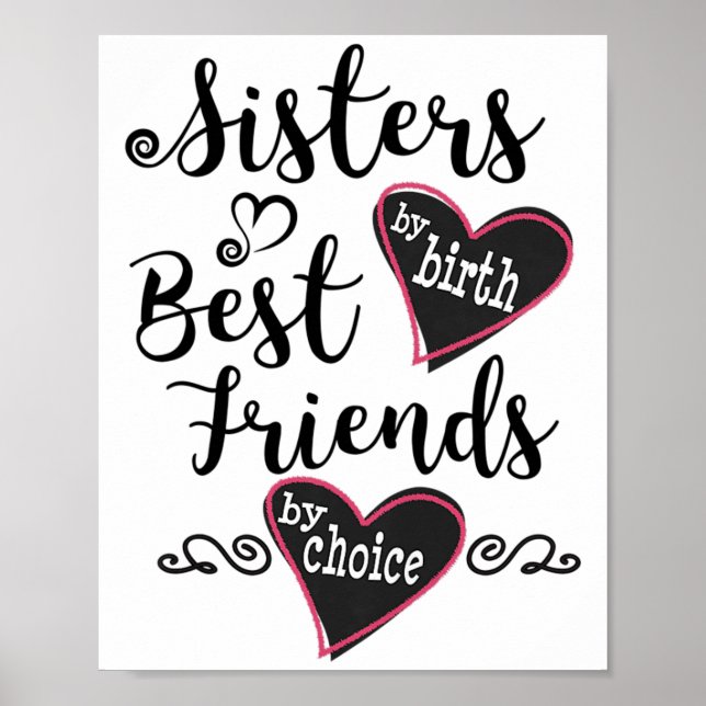 Womens Cute Sisters by Birth Best Friends by Choic Poster (Front)