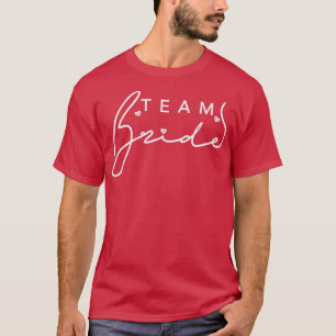 Womens Cute Team Bride Cursive Font Heart Bachelor T-Shirt