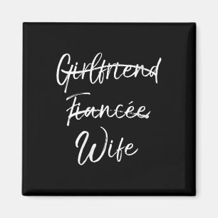 Womens Cute Wedding Gift Not Girlfriend Fiancée Ma Magnet