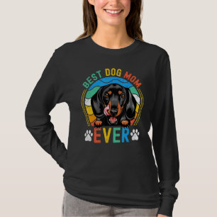Womens Dachshund Best Dog Mum Ever Mum T-Shirt