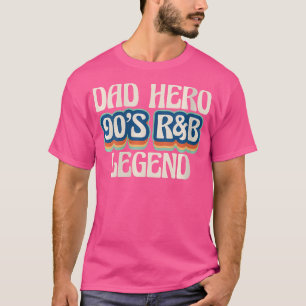 Womens Dad Hero 90S Rb Music Lover Legend Fathers T-Shirt