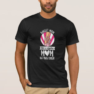 Womens Dancing Ballerina For A Ballet Mum T-Shirt