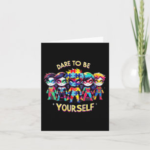 Womens Dare To Be Yourself Autism Awareness Superh Card