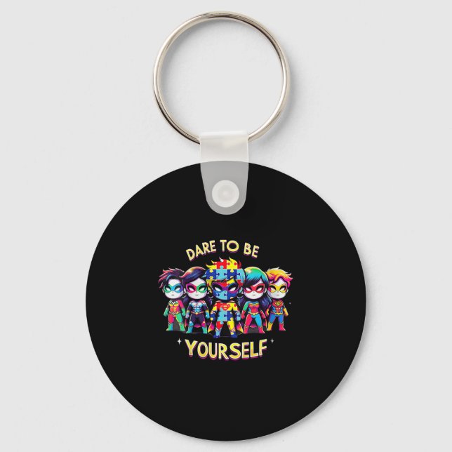 Womens Dare To Be Yourself Autism Awareness Superh Key Ring (Front)