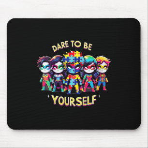 Womens Dare To Be Yourself Autism Awareness Superh Mouse Mat