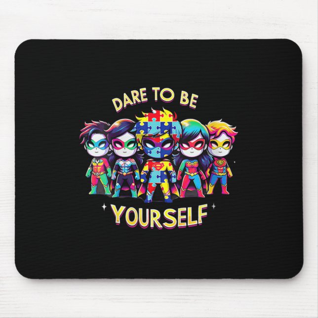 Womens Dare To Be Yourself Autism Awareness Superh Mouse Mat (Front)