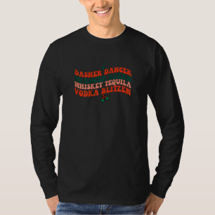 Womens Dasher Dancer Prancer Vixen Whiskey Tequila T-Shirt