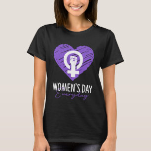 Women's Day Every Day Heart Feminism Symbol Pullov T-Shirt