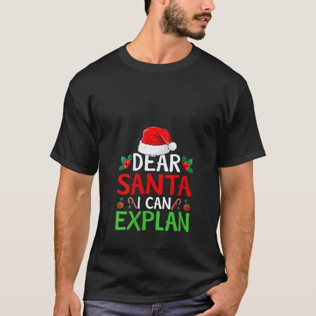Womens Dear Santa I Can Explain Family Christmas P T-Shirt (Front)