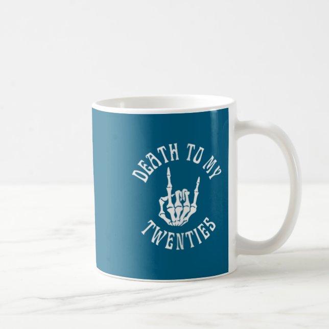 Womens Death To My Twenties Funny R I P 20s 30th B Coffee Mug (Right)