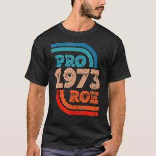 Womens Defend Roe V Wade Pro Choice Abortion Right T-Shirt