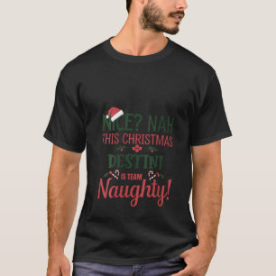Womens DESTINI Personalized Christmas Naughty Nice T-Shirt