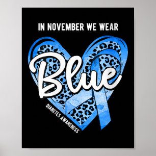 Womens Diabetes Awareness In November We Wear Blue Poster