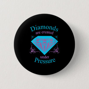Womens Diamonds Are D Under Pressure - Motivationa 6 Cm Round Badge