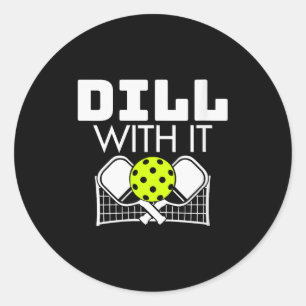Womens Dill With It Funny Ckleball Paddle And Net Classic Round Sticker