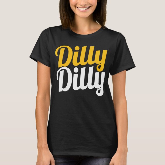 Women's Dilly Dilly Shirt (Front)