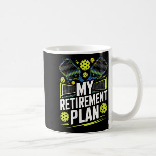 Womens Dink Pickle Ball Retirement Plan Funny Coffee Mug