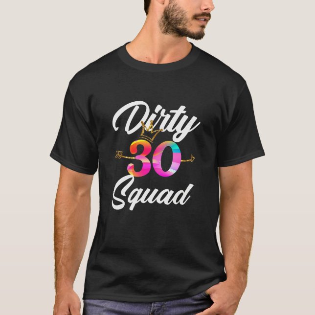 Womens Dirty 30 Squad 30Th Birthday Crew Funny B-D T-Shirt (Front)