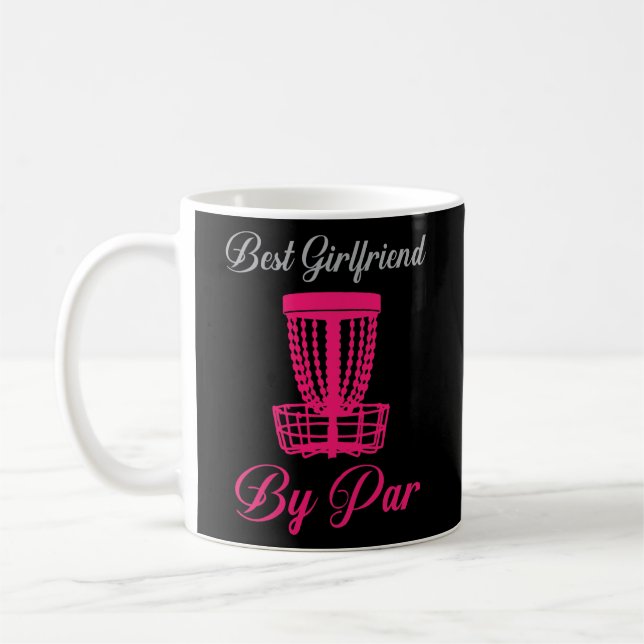 Womens Disc Golf Best Girlfriend By Par  Coffee Mug (Left)