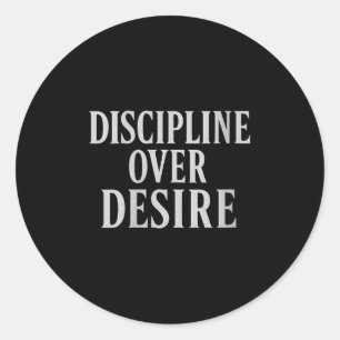 Womens Discipline Over Desire _ Stoic Motivational Classic Round Sticker