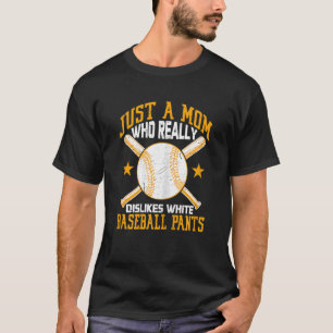 Womens Dislikes White Baseball Pants Mom Softball T-Shirt
