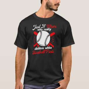 Womens Dislikes White Baseball Pants Mum Softball  T-Shirt